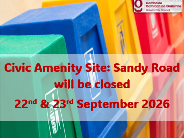 The Civic Amenity Site in Sandy Road will be closed 
